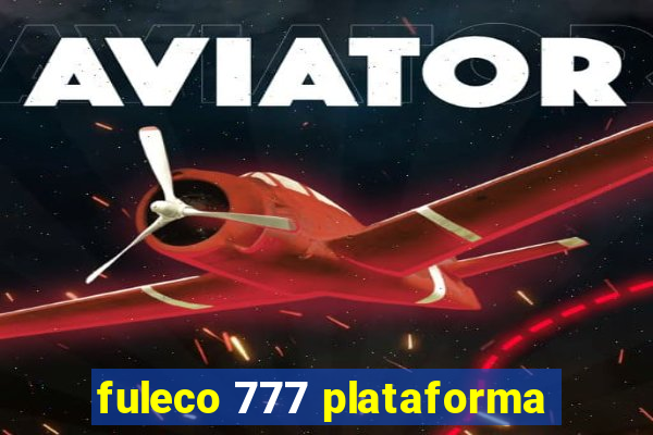 fuleco 777 plataforma